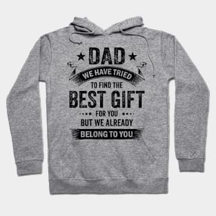 Dad best gift from kids for fathers day Hoodie